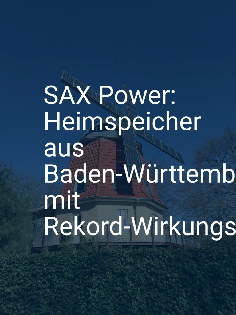 SAX Power: Heimspeicher aus Baden-Württemberg mit Rekord-Wirkungsgrad