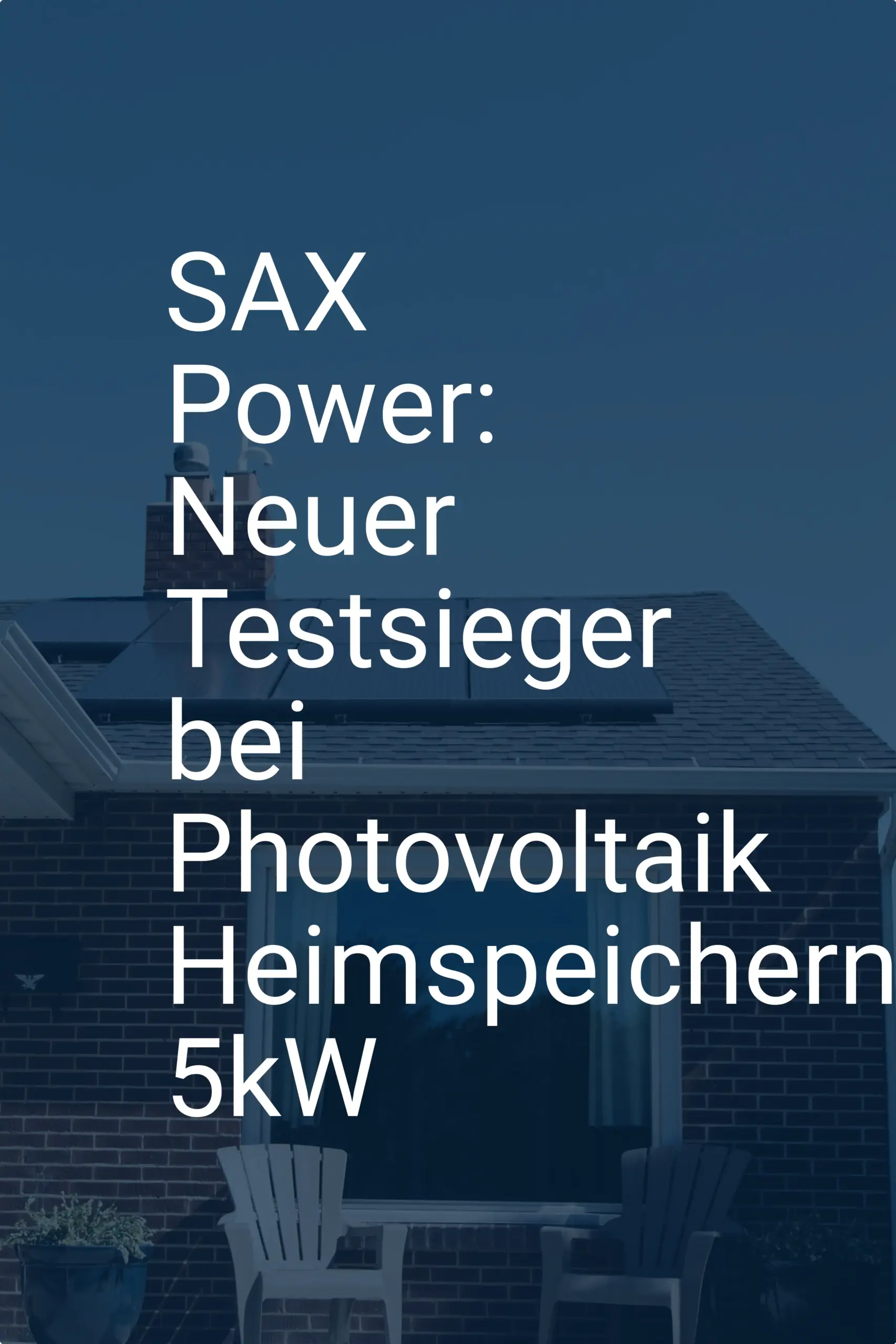 SAX Power: Neuer Testsieger bei Photovoltaik Heimspeichern 5kW