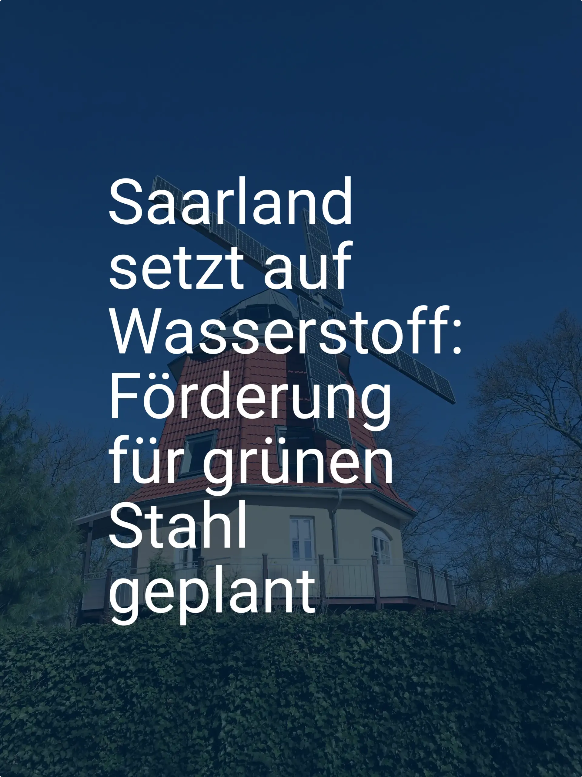 Saarland setzt auf Wasserstoff: Förderung für grünen Stahl geplant
