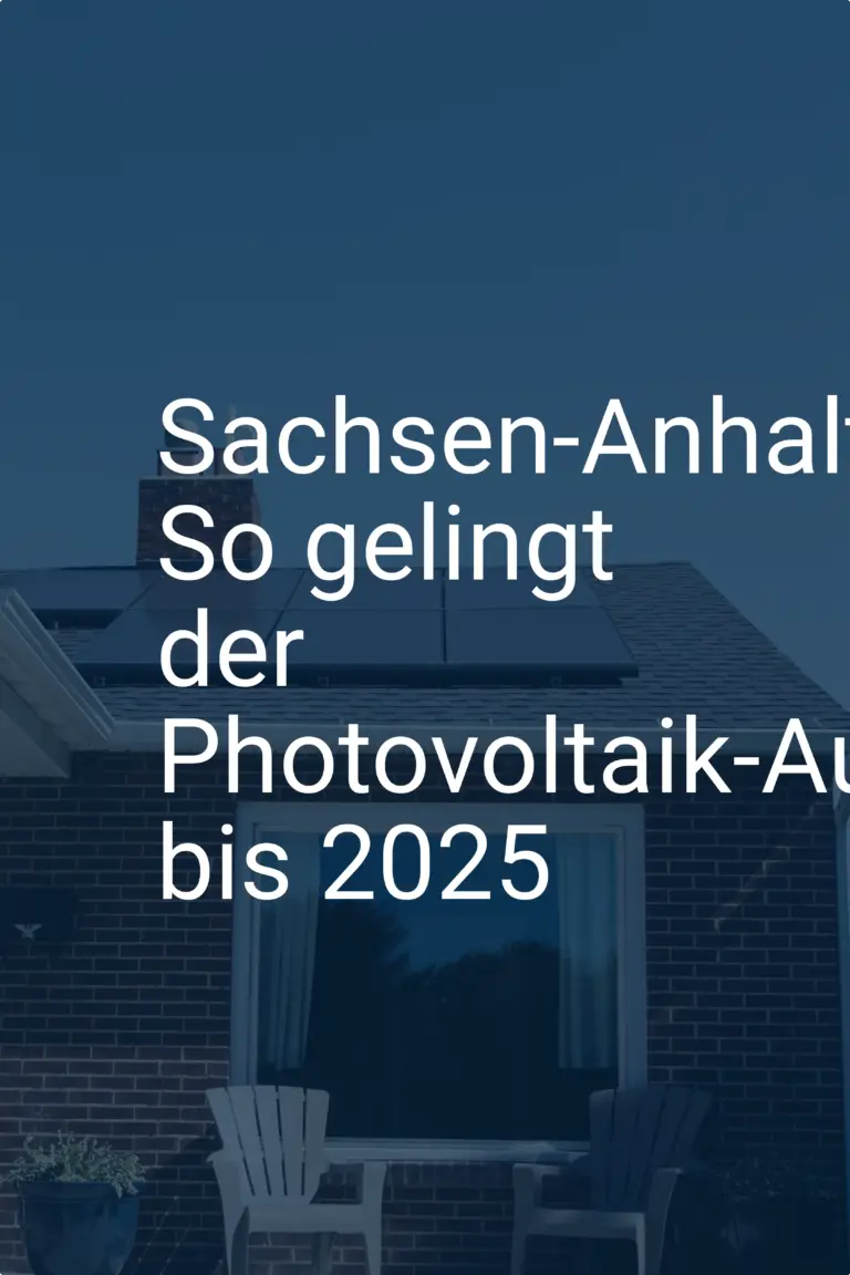 Sachsen-Anhalt: So gelingt der Photovoltaik-Ausbau bis 2025