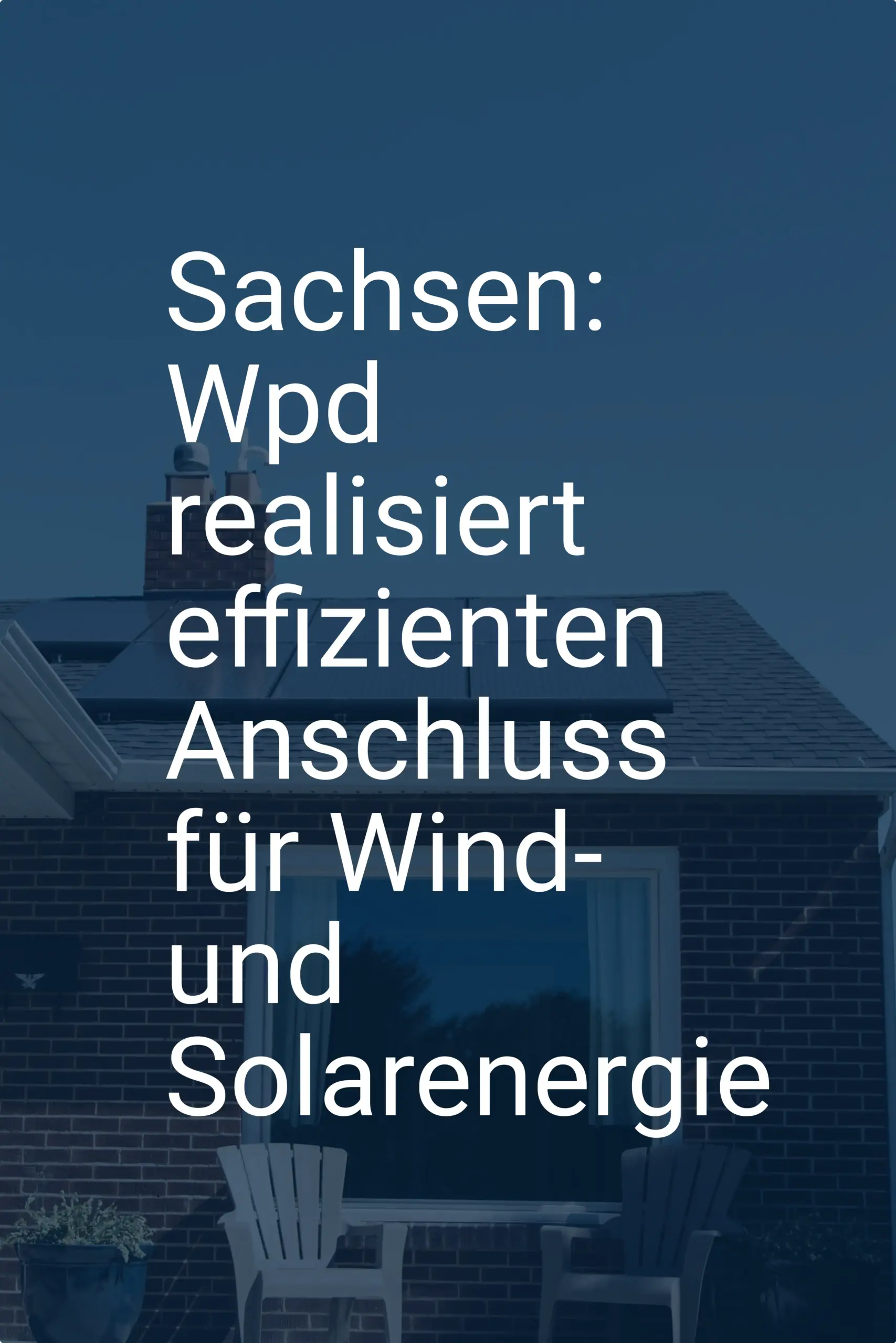 Sachsen: Wpd realisiert effizienten Anschluss für Wind- und Solarenergie