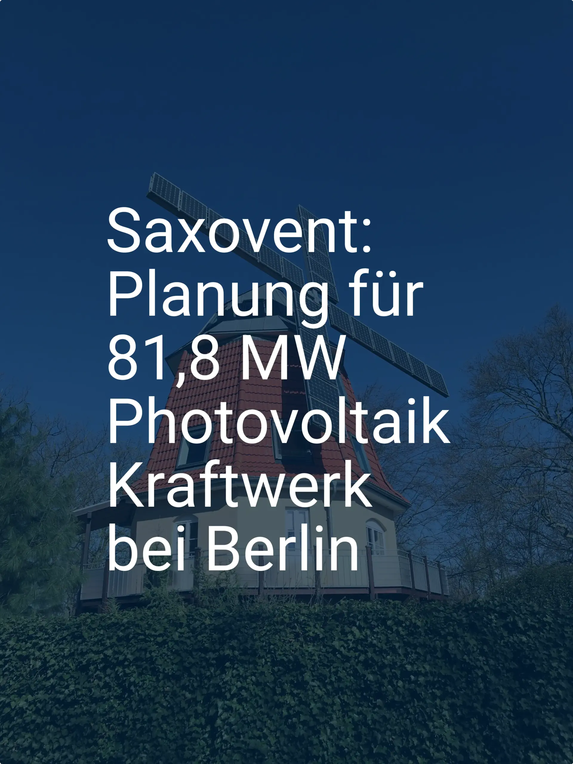 Saxovent: Planung für 81,8 MW Photovoltaik Kraftwerk bei Berlin