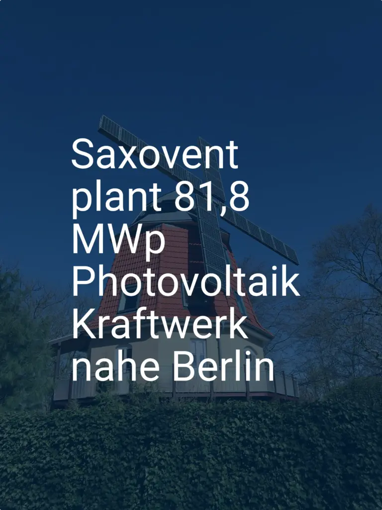 Saxovent plant 81,8 MWp Photovoltaik Kraftwerk nahe Berlin