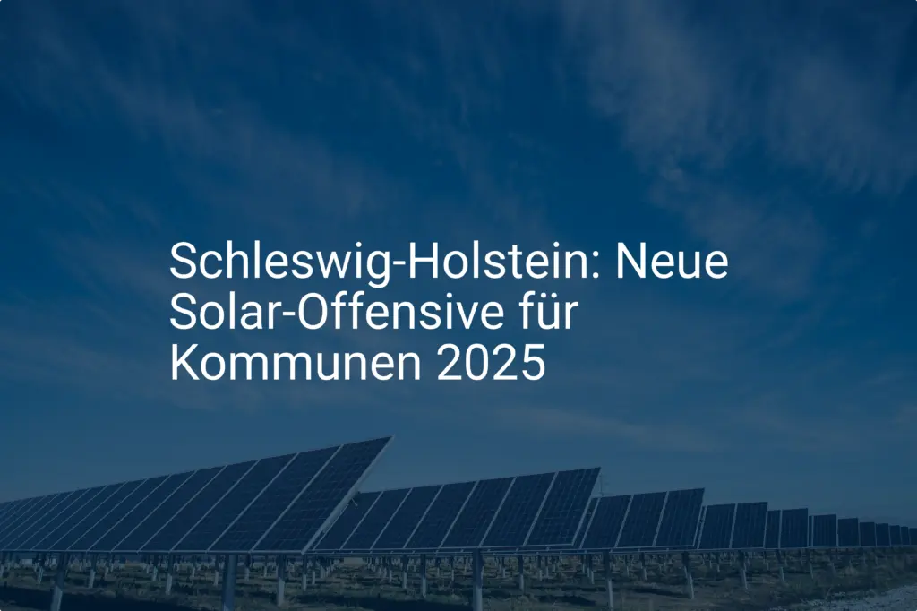 Schleswig-Holstein: Neue Solar-Offensive für Kommunen 2025