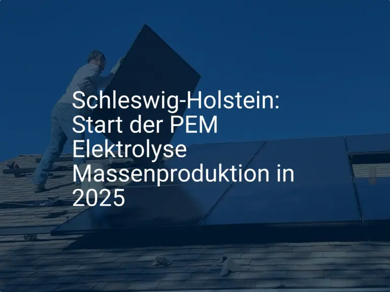 Schleswig-Holstein: Start der PEM Elektrolyse Massenproduktion in 2025