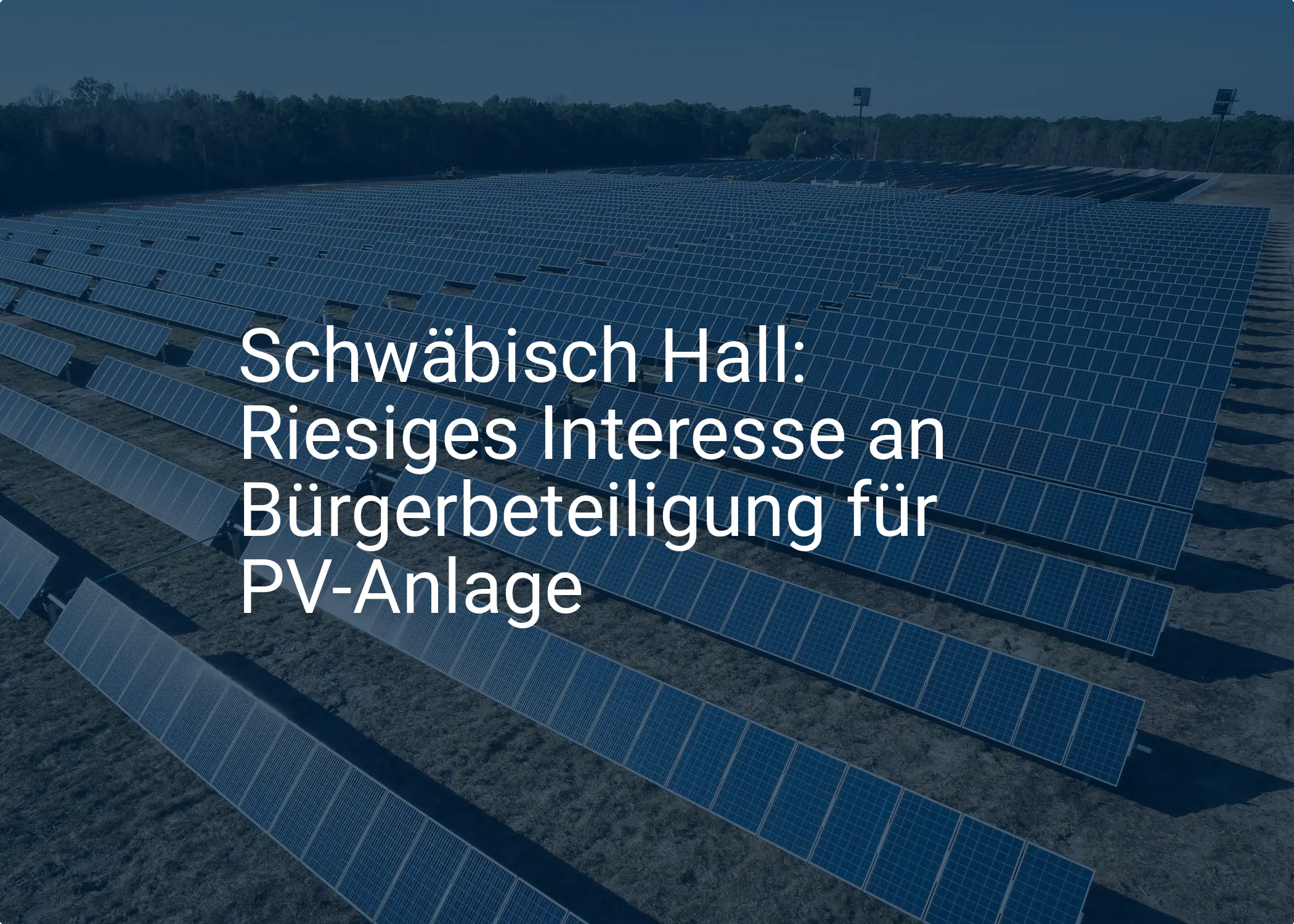 Schwäbisch Hall: Riesiges Interesse an Bürgerbeteiligung für PV-Anlage