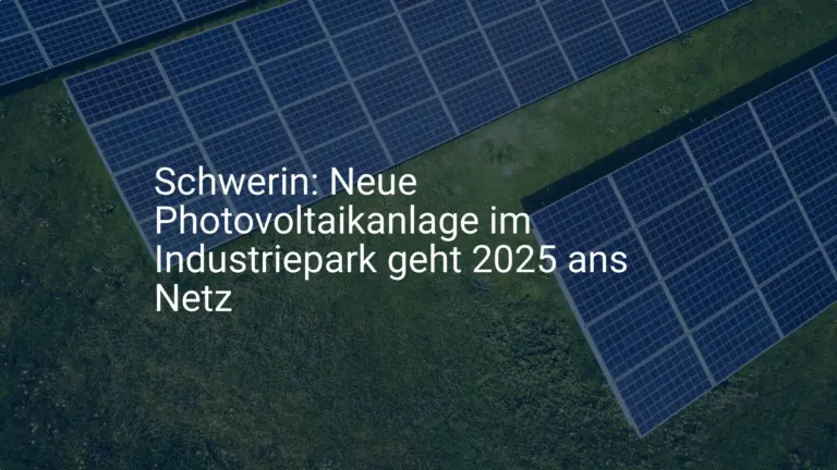 Schwerin: Neue Photovoltaikanlage im Industriepark geht 2025 ans Netz