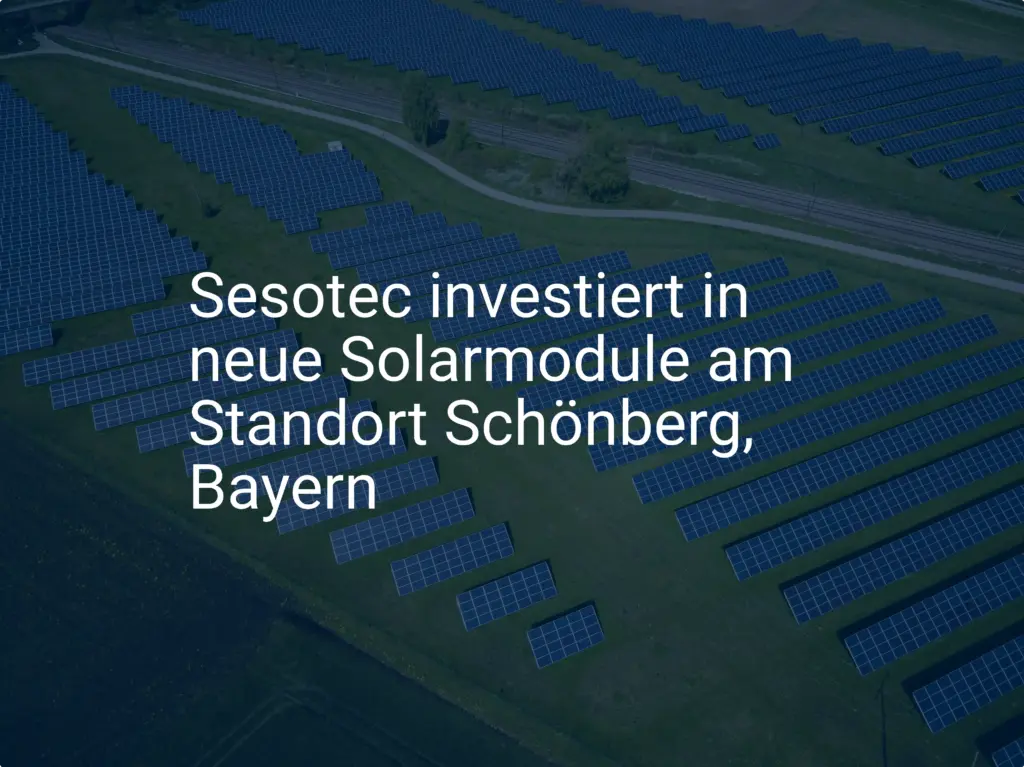 Sesotec investiert in neue Solarmodule am Standort Schönberg, Bayern