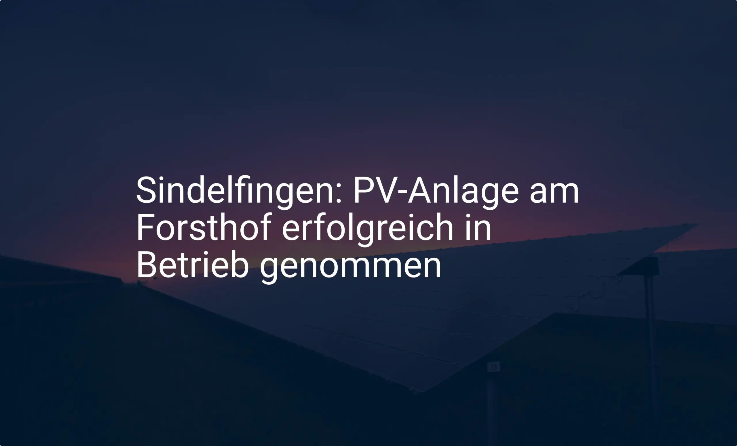Sindelfingen: PV-Anlage am Forsthof erfolgreich in Betrieb genommen
