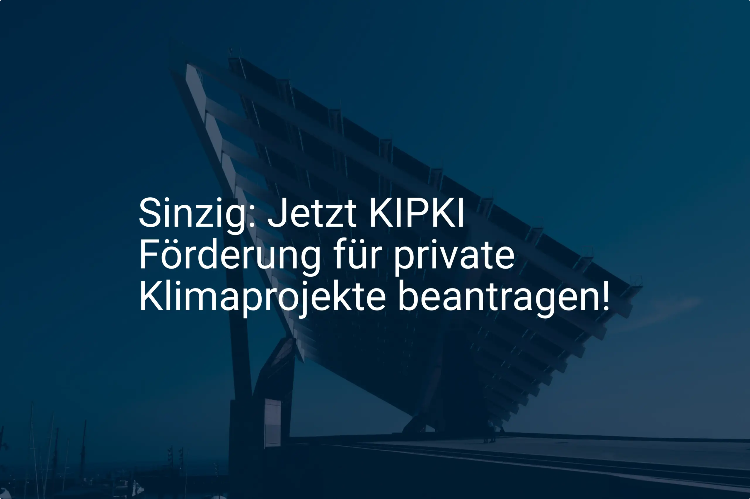 Sinzig: Jetzt KIPKI Förderung für private Klimaprojekte beantragen!