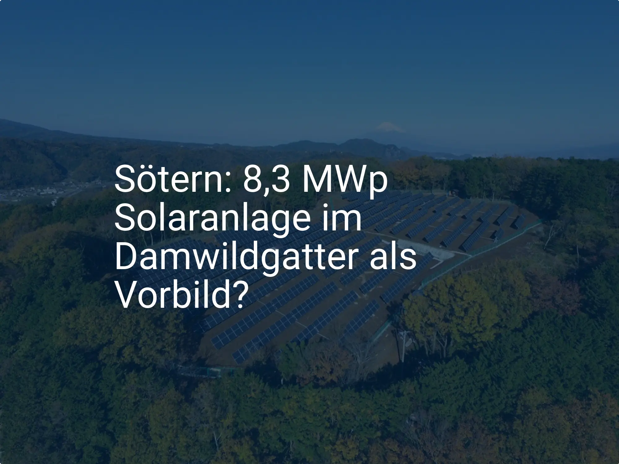 Sötern: 8,3 MWp Solaranlage im Damwildgatter als Vorbild?