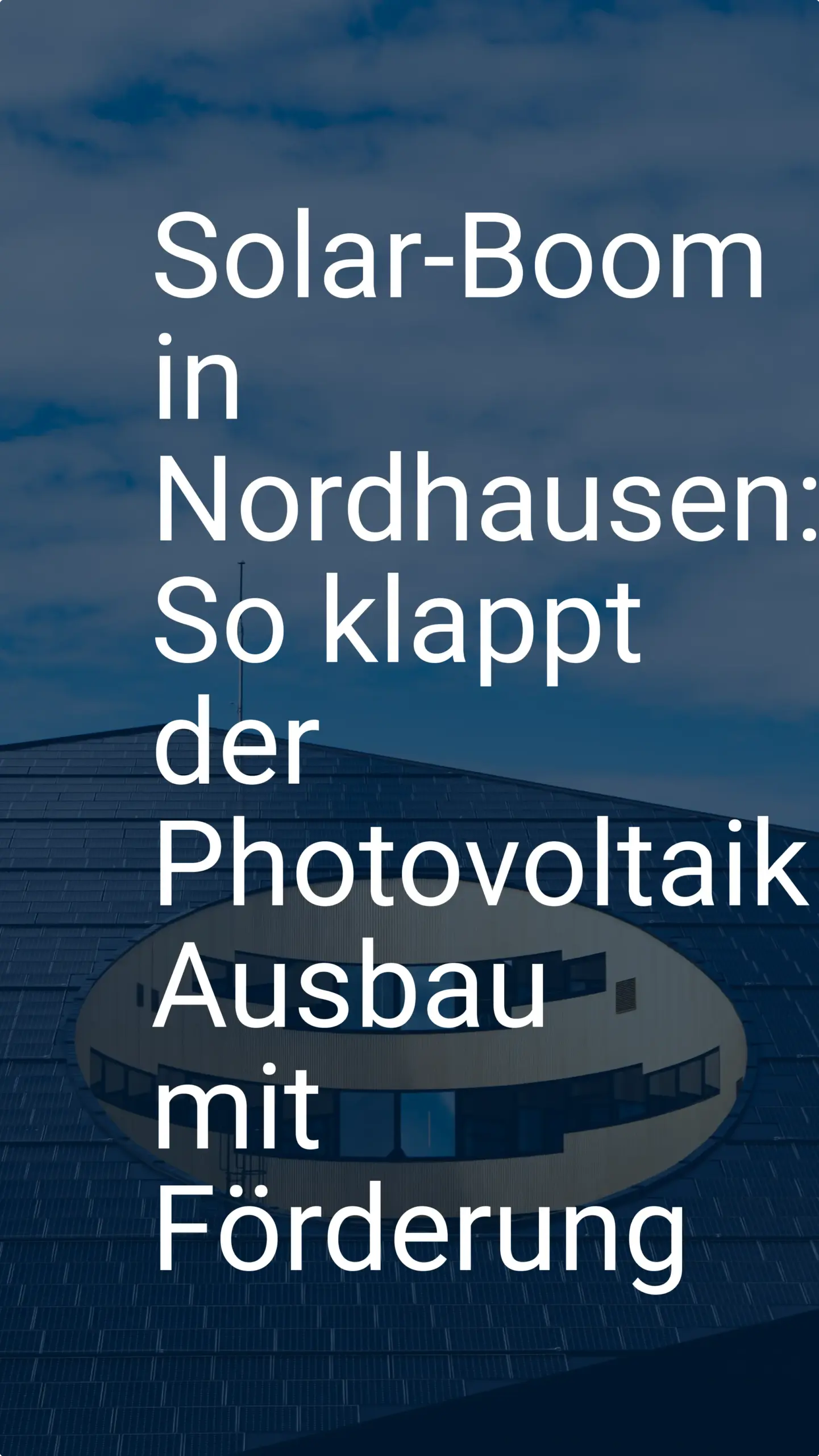 Solar-Boom in Nordhausen: So klappt der Photovoltaik Ausbau mit Förderung
