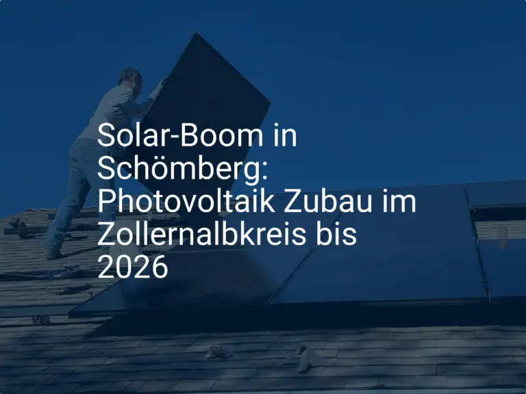 Solar-Boom in Schömberg: Photovoltaik Zubau im Zollernalbkreis bis 2026
