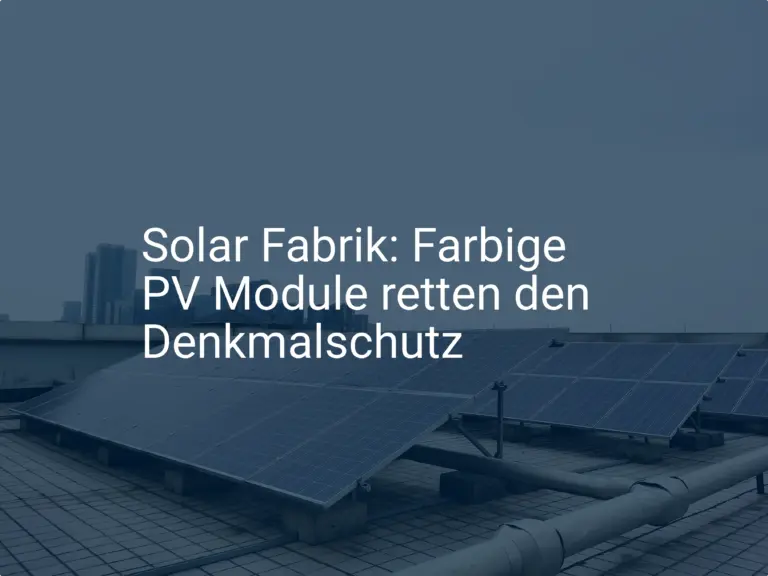 Solar Fabrik: Farbige PV Module retten den Denkmalschutz