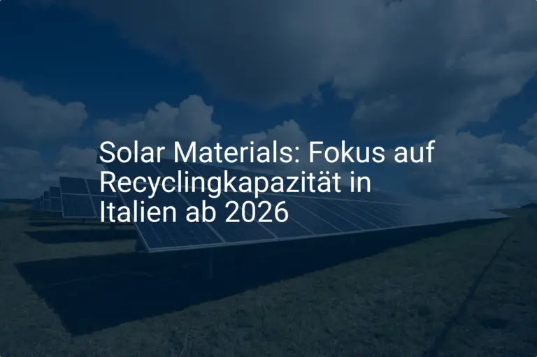 Solar Materials: Fokus auf Recyclingkapazität in Italien ab 2026