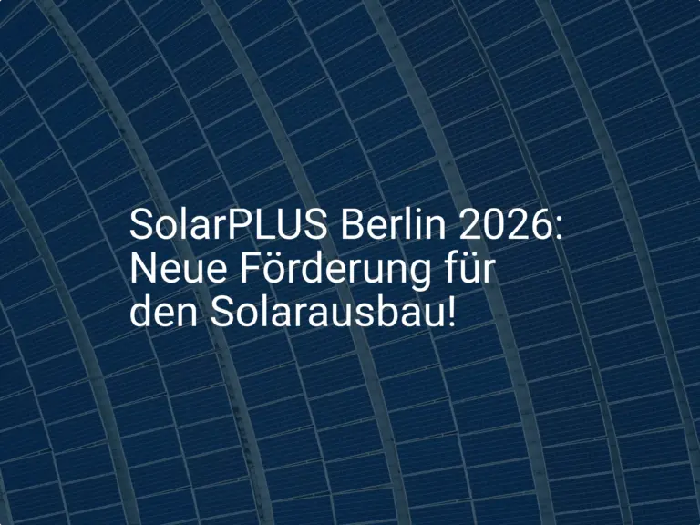 SolarPLUS Berlin 2026: Neue Förderung für den Solarausbau!
