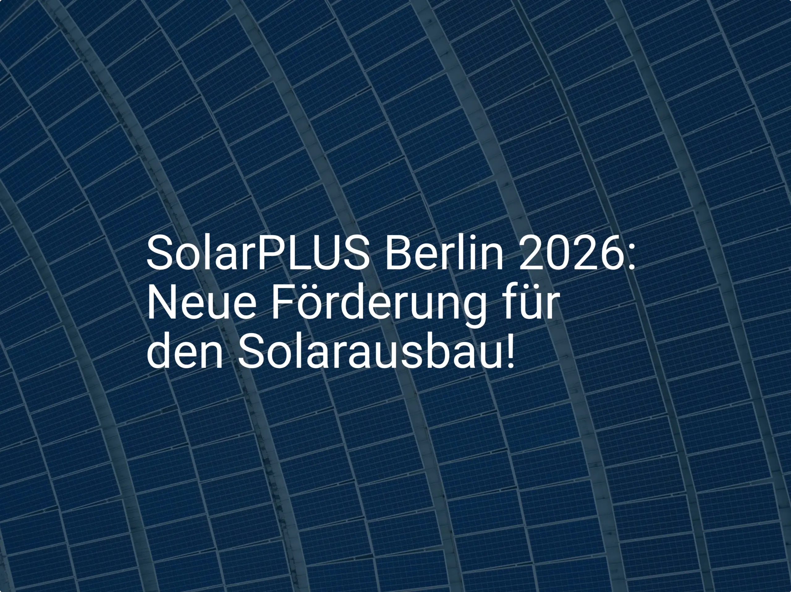SolarPLUS Berlin 2026: Neue Förderung für den Solarausbau!