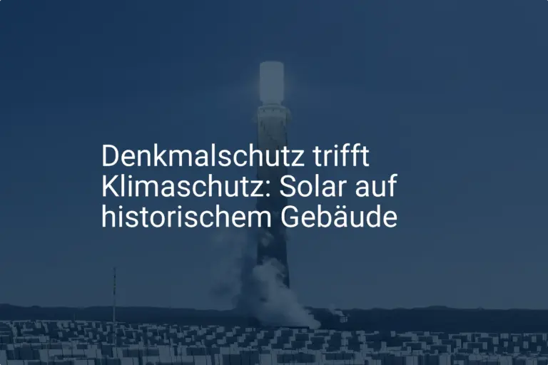 Solaranlage auf Denkmal: Genehmigung und Voraussetzungen in Göttingen