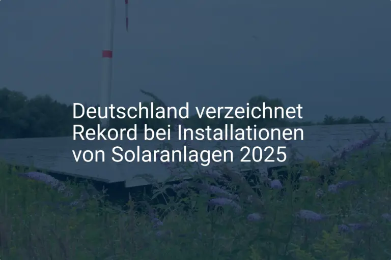 Solaranlagen: Deutschland meldet Rekord bei Installationen 2025