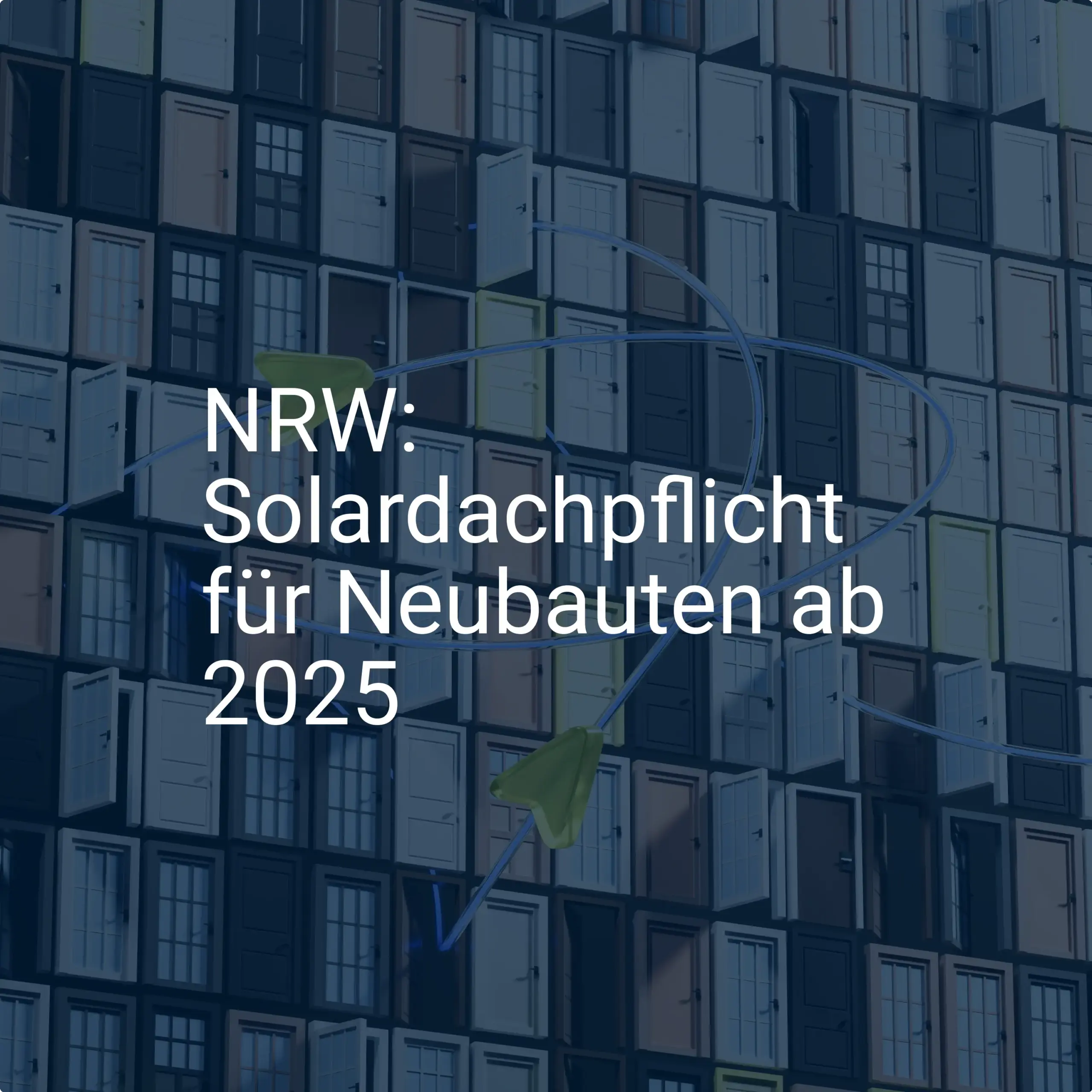 Solardachpflicht NRW Neubau 2025: Das sind die Voraussetzungen