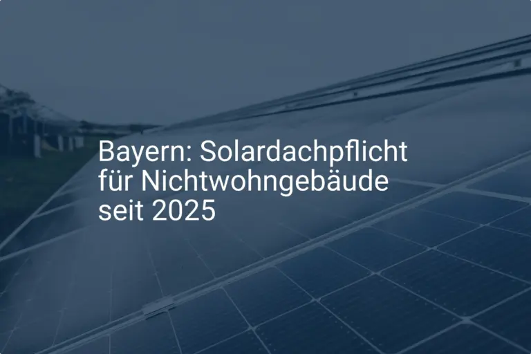 Solardachpflicht in Bayern: Was 2025 für Nichtwohngebäude gilt