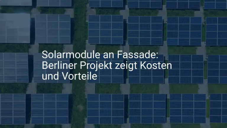 Solarmodule an Fassade: Berliner Projekt zeigt Kosten und Vorteile
