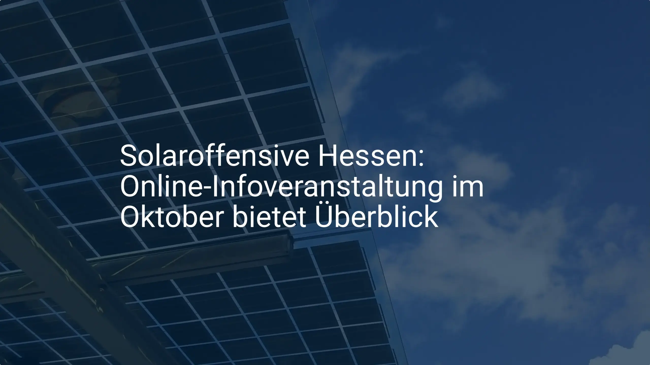 Solaroffensive Hessen: Online-Infoveranstaltung im Oktober bietet Überblick