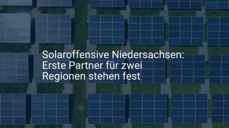 Solaroffensive Niedersachsen: Erste Partner für zwei Regionen stehen fest