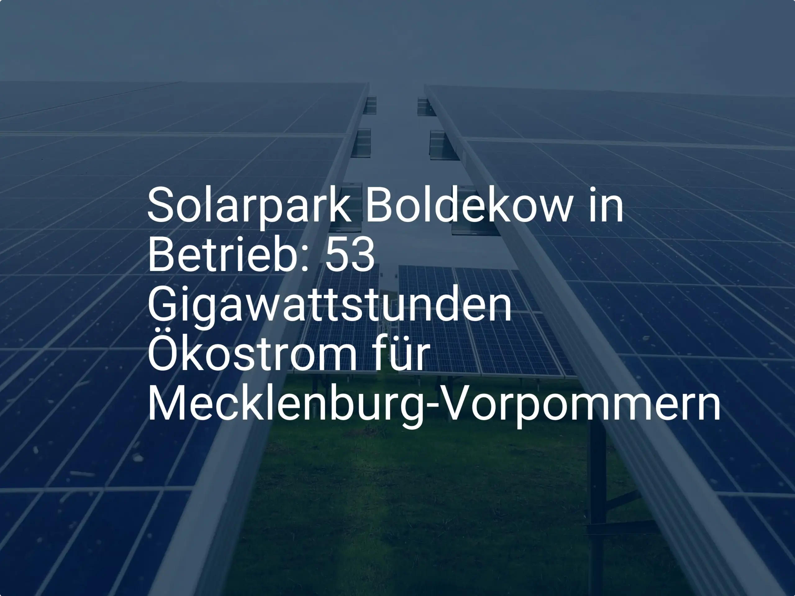 Solarpark Boldekow in Mecklenburg-Vorpommern liefert grünen Strom