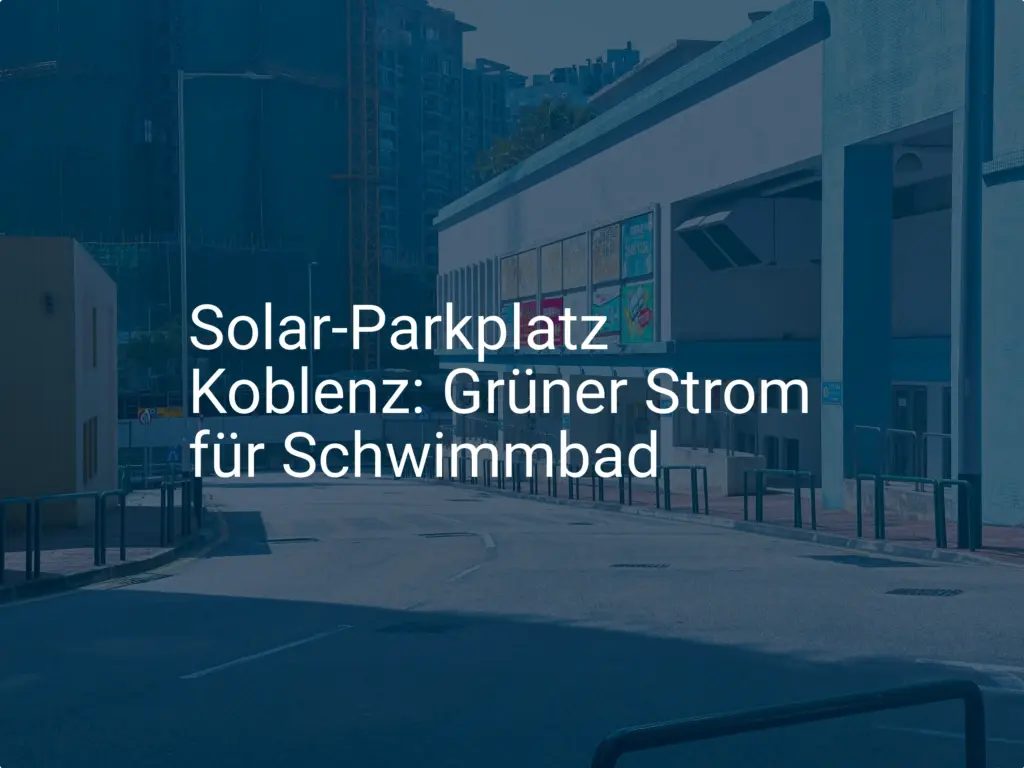 Solarparkplatz Koblenz: Schwimmbad setzt auf eigene Stromerzeugung