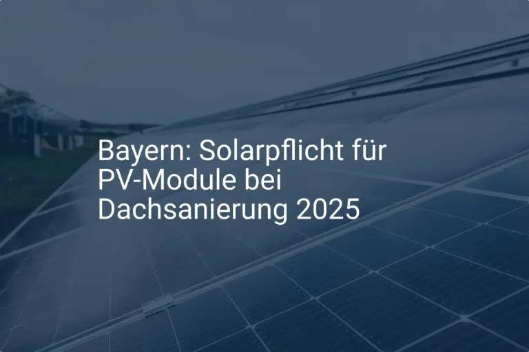 Solarpflicht Bayern: Was 2025 bei Dachsanierung wichtig wird