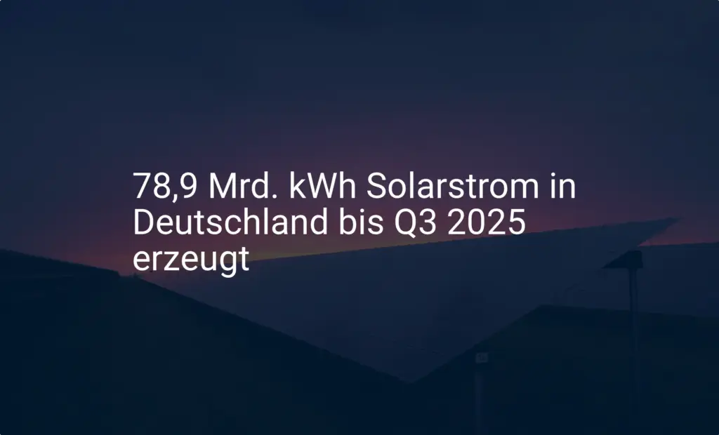 Solarstrom Erzeugung: Was Deutschland bis Q3 2025 erwartet