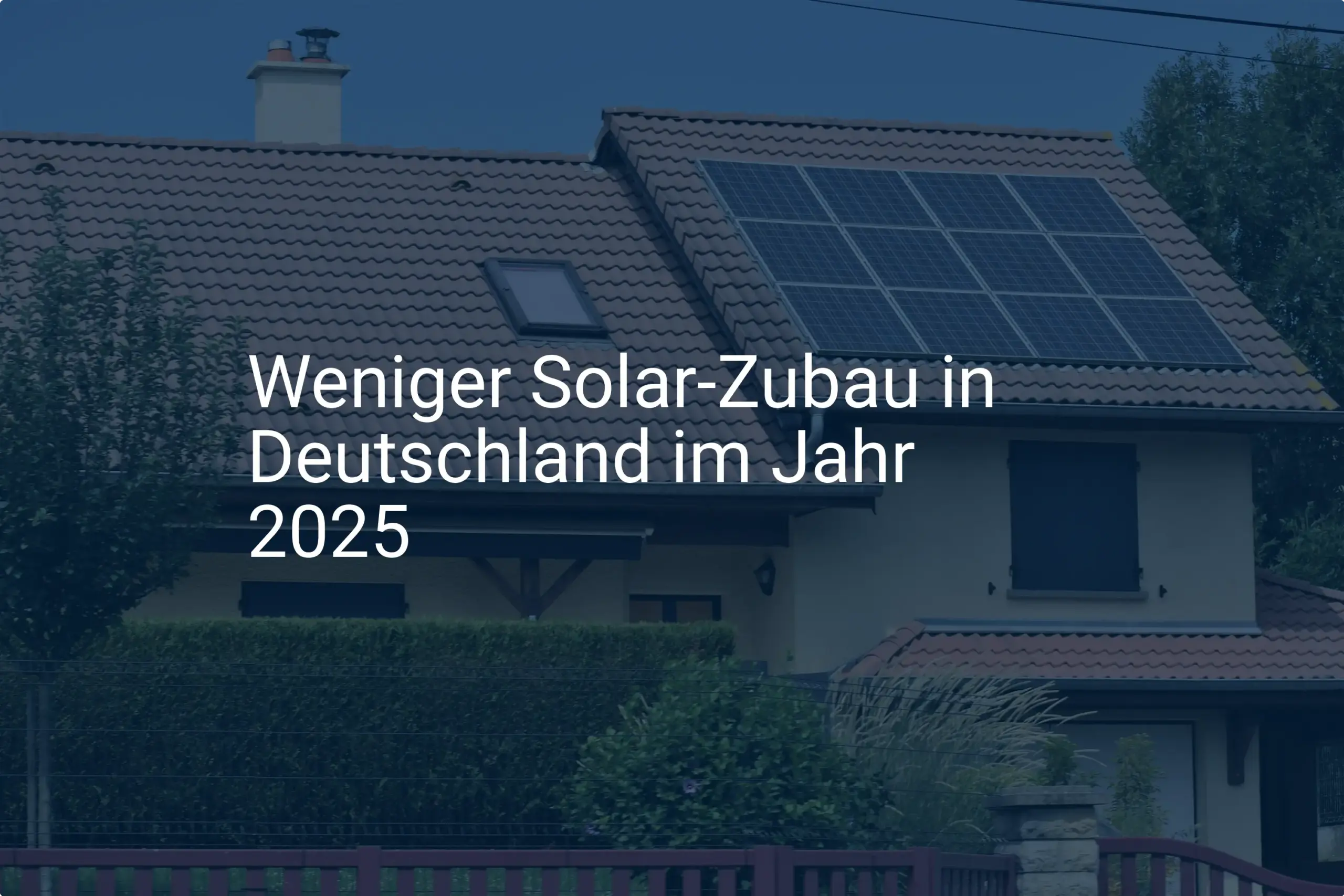 Solarzubau Deutschland: Prognose 2025 zeigt Rückgang bei Dachanlagen