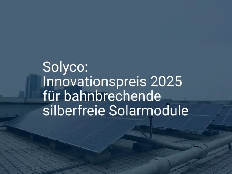 Solyco: Innovationspreis 2025 für bahnbrechende silberfreie Solarmodule