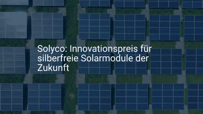 Solyco: Innovationspreis für silberfreie Solarmodule der Zukunft