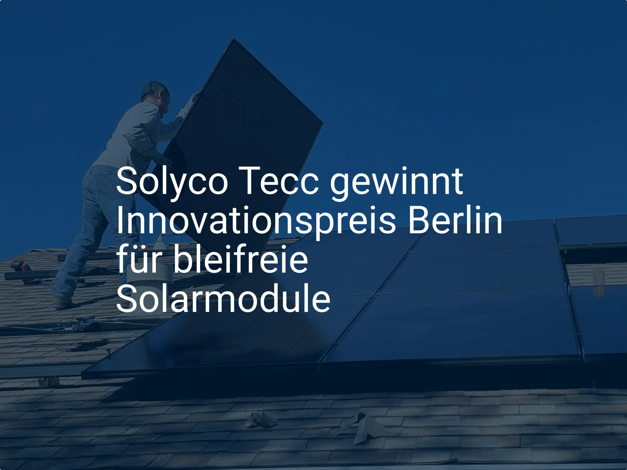 Solyco Tecc gewinnt Innovationspreis Berlin für bleifreie Solarmodule