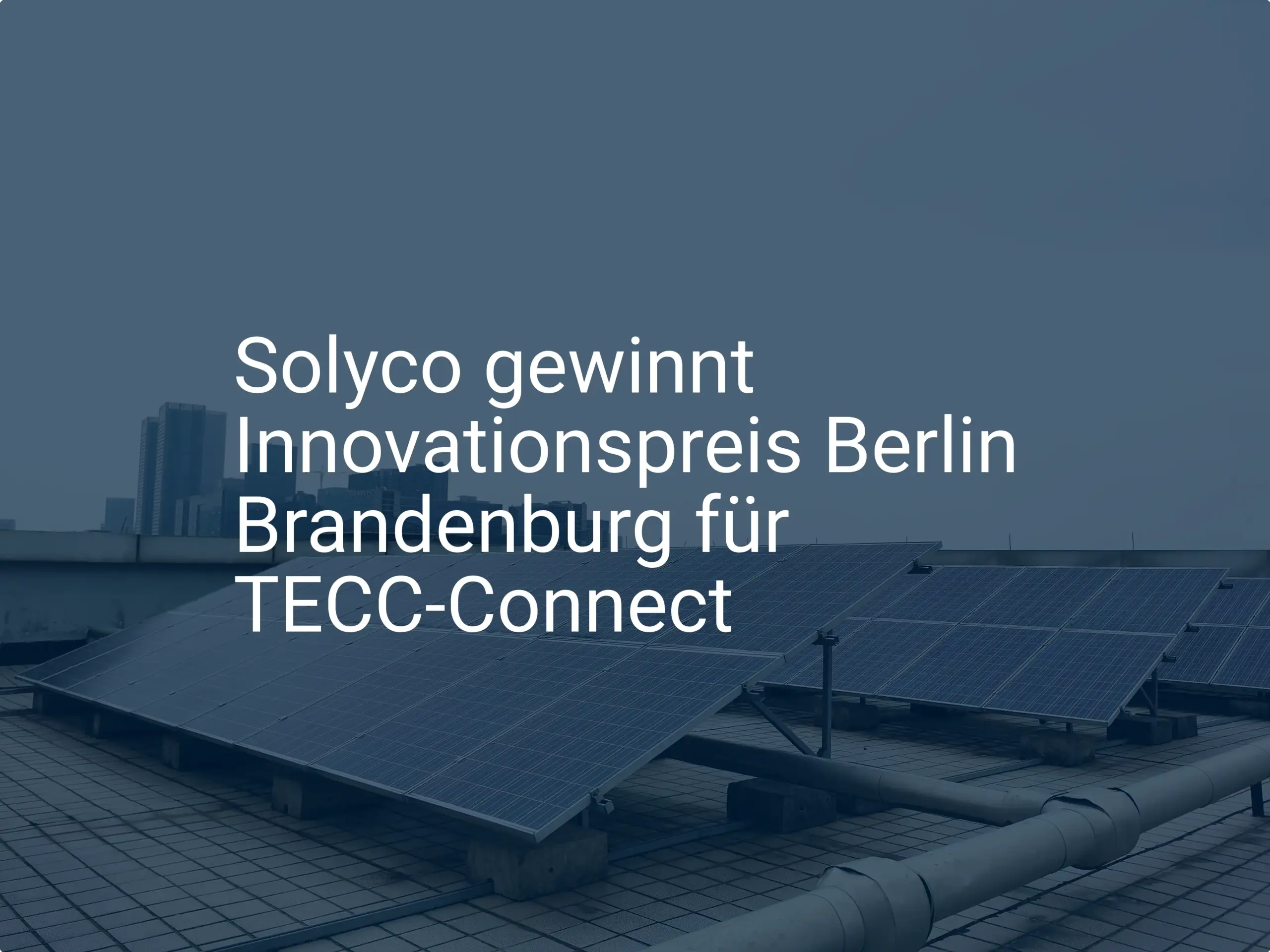 Solyco gewinnt Innovationspreis Berlin Brandenburg für TECC-Connect