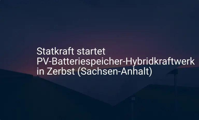Statkraft startet PV-Batteriespeicher-Hybridkraftwerk in Zerbst (Sachsen-Anhalt)