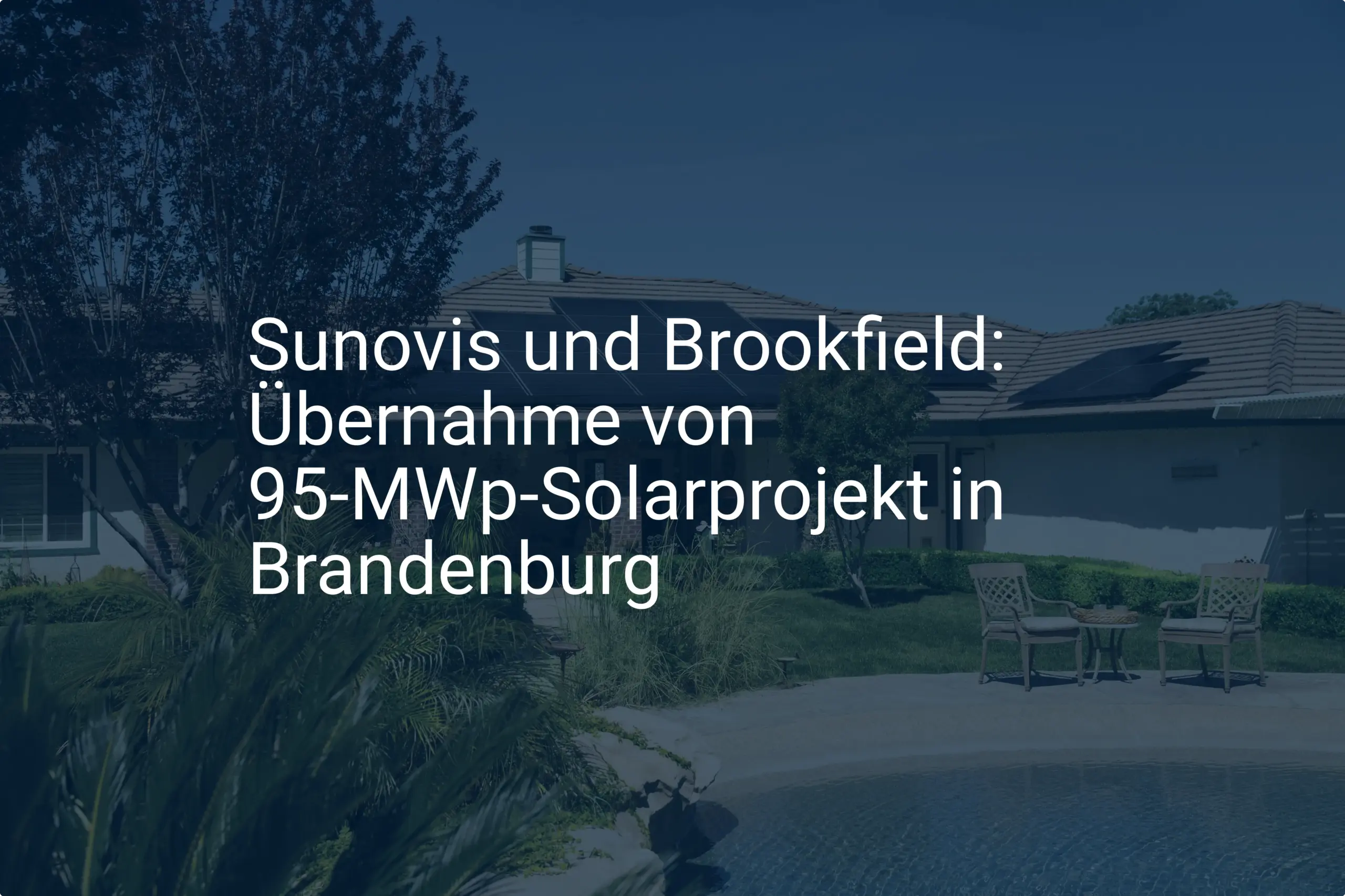 Sunovis und Brookfield: Übernahme von 95-MWp-Solarprojekt in Brandenburg