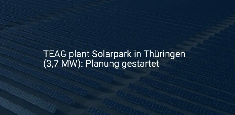 TEAG plant Solarpark in Thüringen (3,7 MW): Planung gestartet