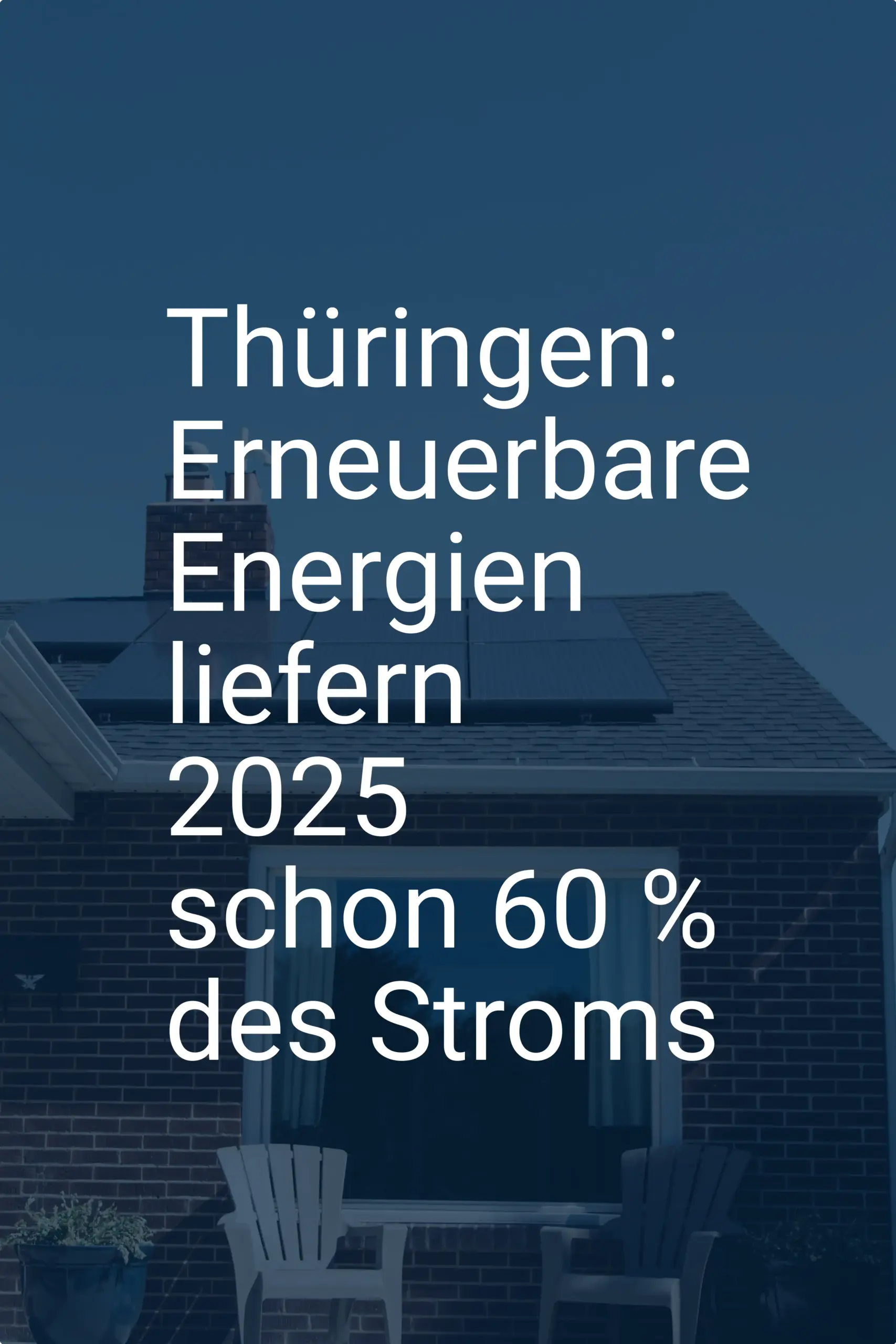 Thüringen: Erneuerbare Energien liefern 2025 schon 60 % des Stroms