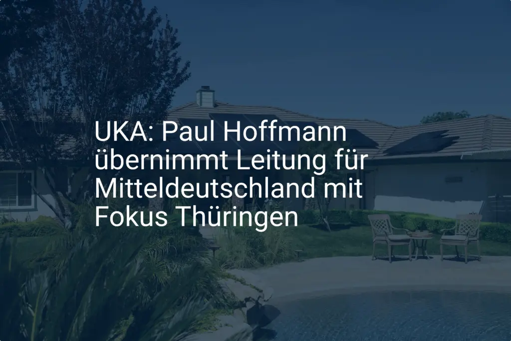 UKA: Paul Hoffmann übernimmt Leitung für Mitteldeutschland mit Fokus Thüringen