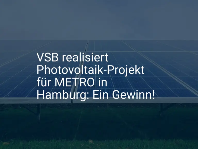 VSB realisiert Photovoltaik-Projekt für METRO in Hamburg: Ein Gewinn!
