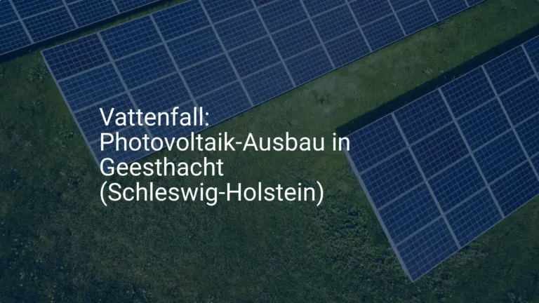 Vattenfall: Photovoltaik-Ausbau in Geesthacht (Schleswig-Holstein)