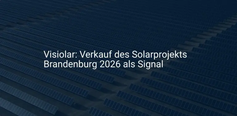 Visiolar: Verkauf des Solarprojekts Brandenburg 2026 als Signal