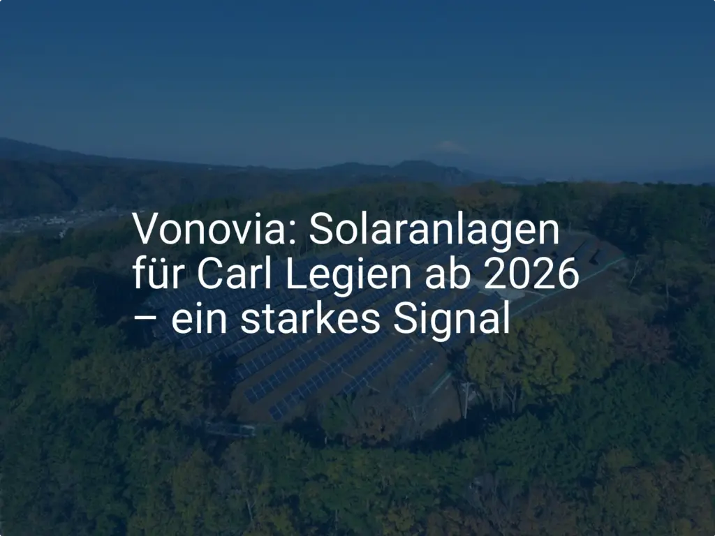Vonovia: Solaranlagen für Carl Legien ab 2026 – ein starkes Signal