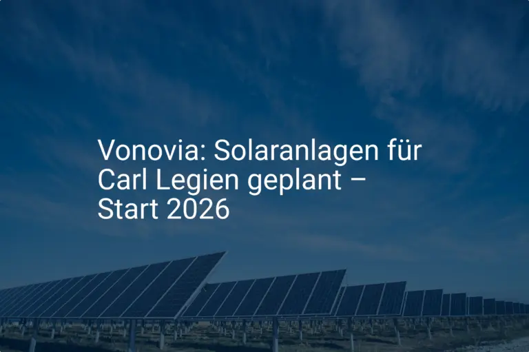 Vonovia: Solaranlagen für Carl Legien geplant – Start 2026