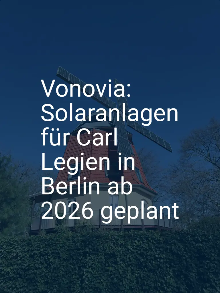 Vonovia: Solaranlagen für Carl Legien in Berlin ab 2026 geplant