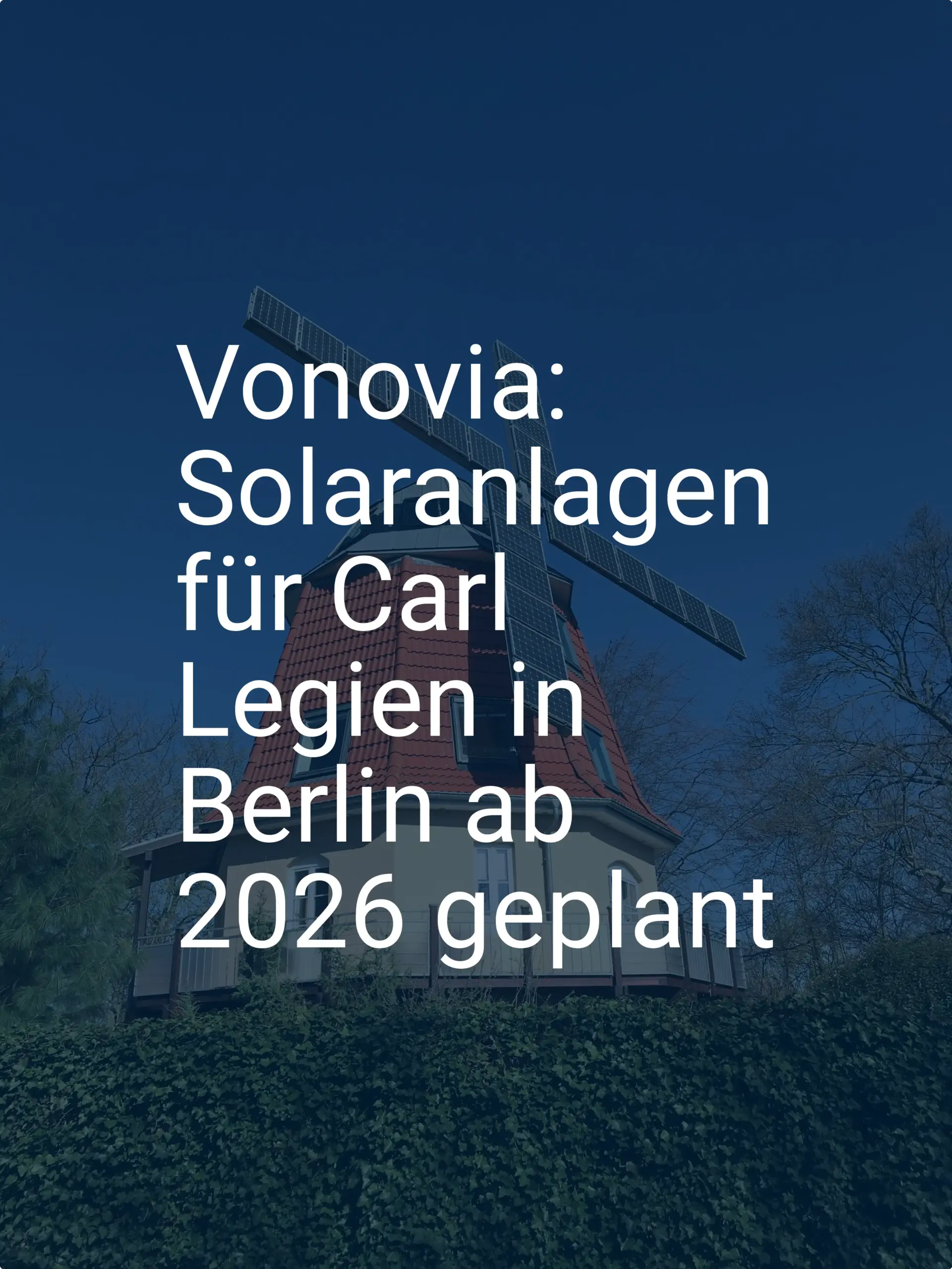 Vonovia: Solaranlagen für Carl Legien in Berlin ab 2026 geplant