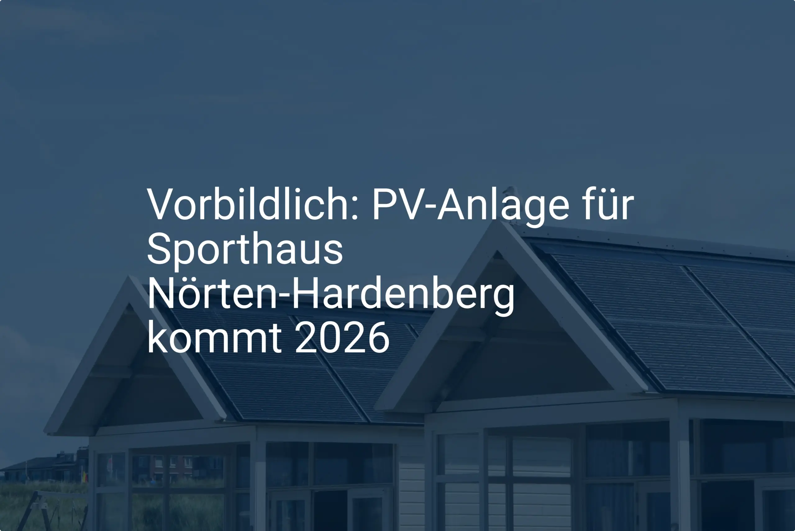 Vorbildlich: PV-Anlage für Sporthaus Nörten-Hardenberg kommt 2026